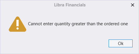 A message box reading Cannot enter quantity greater than the ordered one