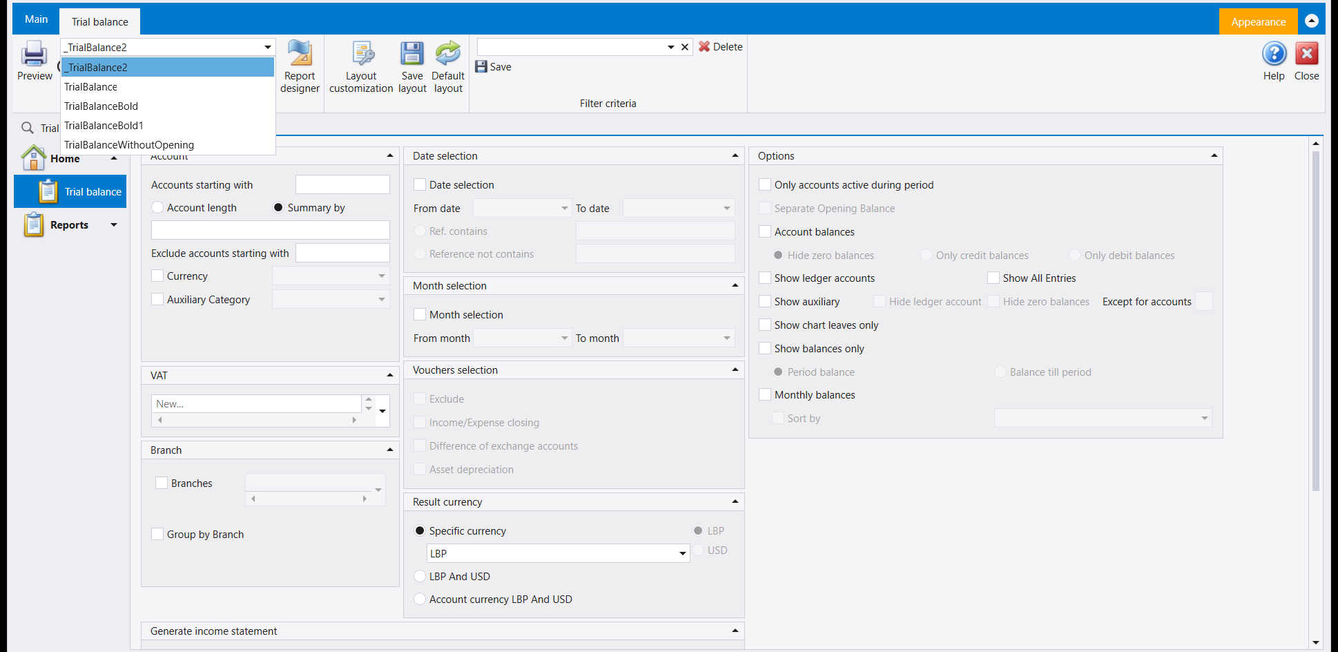 Report selection on the Trial balance with the standard layouts: _TrialBalance2 highlighted at the top, then TrialBalance, TrialBalanceBold, TrialBalanceBold1 and TrialBalanceWithoutOpening