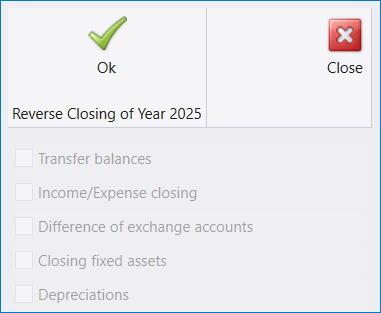 The Reverse closing of current year window titled Reverse Closing of Year 2025, with Ok and Close and five greyed options: Transfer balances, Income/Expense closing, Difference of exchange accounts, Closing fixed assets and Depreciations