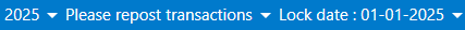 The status bar reading 2025, Please repost transactions, and Lock date 01-01-2025