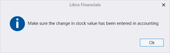 A message box reading Make sure the change in stock value has been entered in accounting, with an Ok button